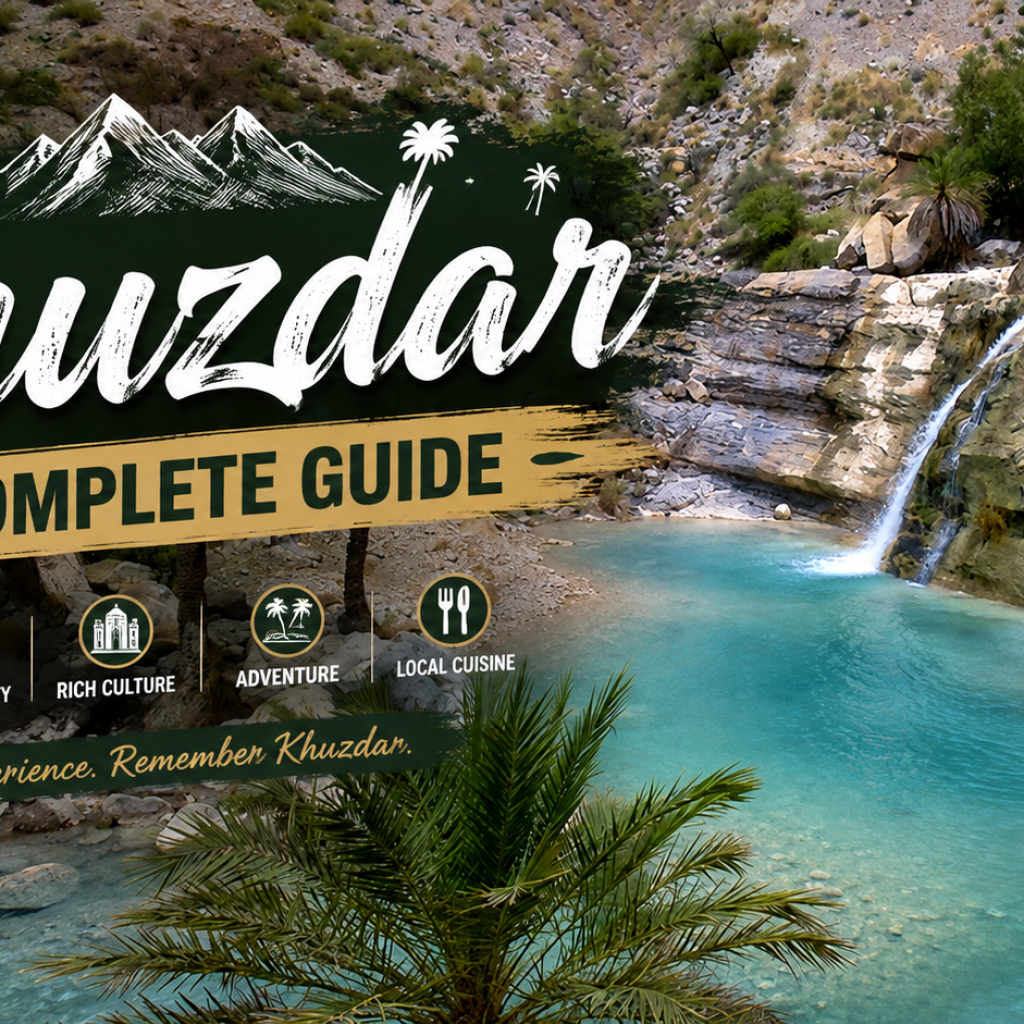 Khuzdar: A Complete Guide