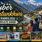 Khyber Pakhtunkhwa for Families: A Complete Guide